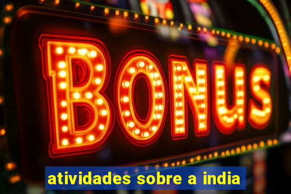 atividades sobre a india